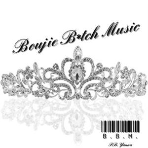 Boujie B*tch Music (B.B.M.) [Explicit]