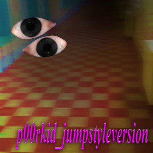 p00rkid_jumpstyleversion (daycore)