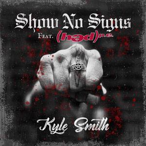 Show No Signs (feat. Hed P.E.) [Explicit]