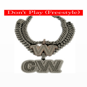 Don't Play (Freestyle) (Explicit)