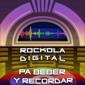 Rockola Digital para Beber y Recordar