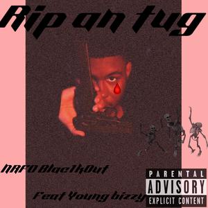 NRFO Blac1k0ut -Rip an tug (feat. Young Bizzy) [Explicit]