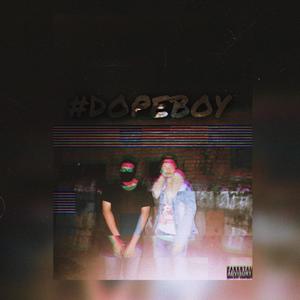 #Dopeboy