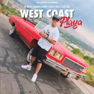 West Coast Playa (Explicit)