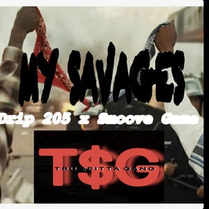 My Savages.feat.) SmooveGame (Explicit)