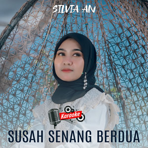 Susah Senang Berdua (Karaoke Version)