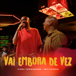 Vai Embora de Vez (Ao Vivo)