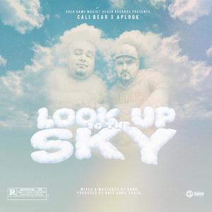 Look Up To The Sky (feat. Cali Bear) (Explicit)