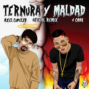 Ternura y Maldad (feat. J Cash) (Remix)