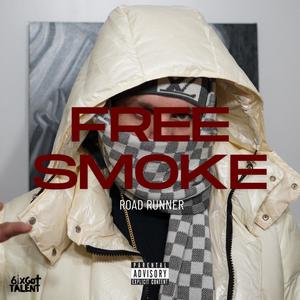 Free Smoke (feat. Road Runner) (Explicit)