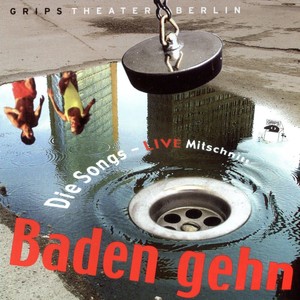 Baden Gehn - Die Songs (Live Mitschnitt)