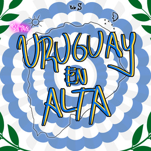 Uruguay En Alta (Explicit)