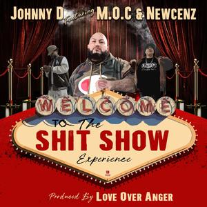 Welcome to the Shit Show (feat. M.O.C & Newcenz) (Explicit)