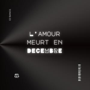 L'AMOUR MEURT EN DECEMBRE