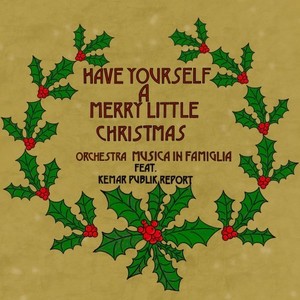 Have Yourself a Merry Little Christmas