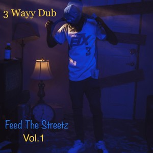 Feed The Streetz (Explicit)