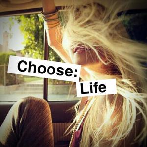 Choose: Life (Explicit)