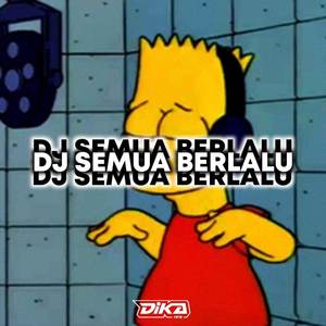 Dj Semua Berlalu x Jangan Salah Pasangan