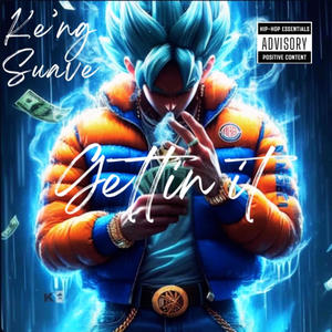 Gettin It (Explicit)