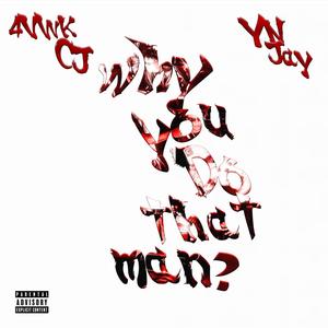 Why you do that Man ? (feat. YN Jay) (Official Audio) (Explicit)