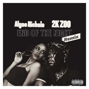 End Of The Night (feat. 2K ZOO) [REMIX] [Explicit]