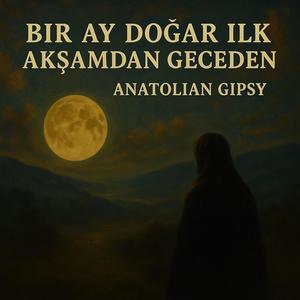 Bir Ay Doğar İlk Akşamdan