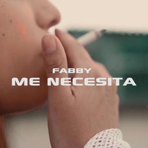 Me Necesita (feat. Fabby) [Explicit]