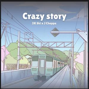 Crazy Story (Explicit)