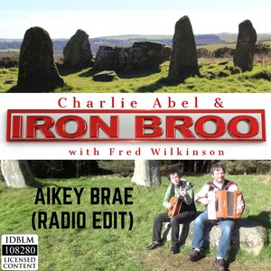 Aikey Brae (Radio Edit) [feat. Iron Broo & Fred Wilkinson]