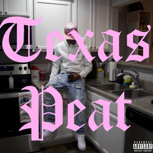 Texas Peat (Explicit)