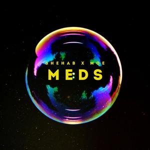 Meds (feat. Shehab & Shehab Music) (Explicit)