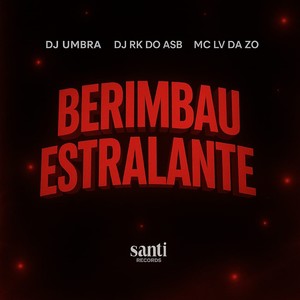 Berimbau Estralante (Explicit)