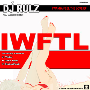 I Wanna Feel the Love (Tiako Remix|feat. Deep Dub)
