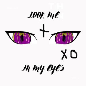 LOOK ME IN MY EYES (Explicit)