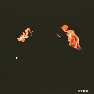 NEW TO ME (Explicit)