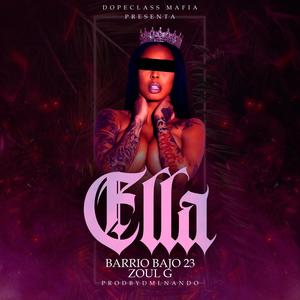 Ella (feat. Zoul G) (Explicit)