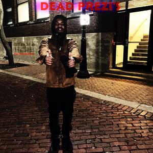 Dead Prezi's (Explicit)