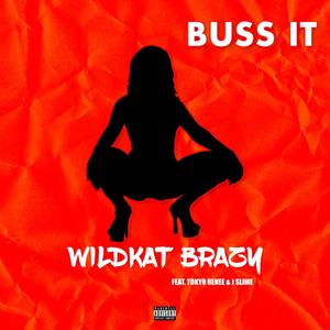 Buss It (feat. Tokyo Renee & J Slime) [Explicit]