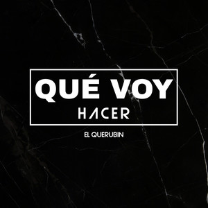 Qué Voy Hacer