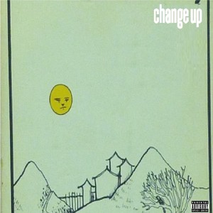 Change Up (Explicit)