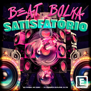 Beat Bolha Satisfatório (Explicit)