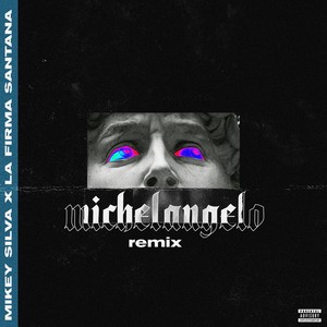 Michelangelo (Remix|Explicit)