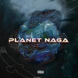 Planet Naga (Explicit)