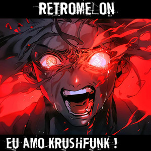 EU AMO KRUSHFUNK!