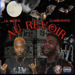 AU REVOIR (feat. LIL SKOTTI) [Explicit]