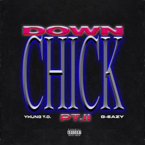 Down Chick PT. II (Explicit)