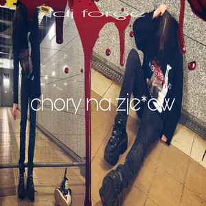 chory na zje*ow (Explicit)