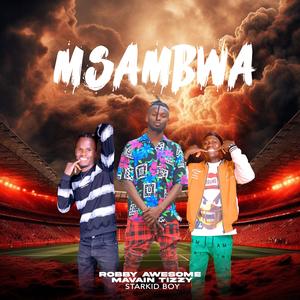 Msambwa/Mpe Ekiss (feat. Starkid Boy & Robby Awesome)