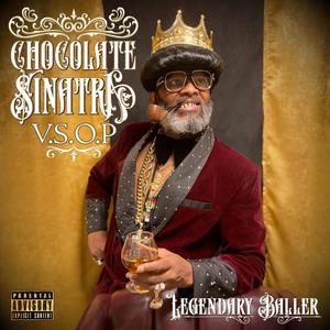 Chocolate Sinatra VSOP (feat. Slique Jay Adams) [Explicit]