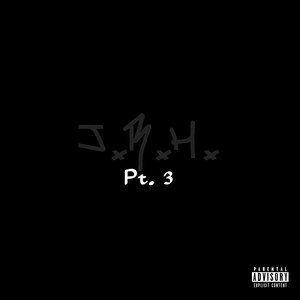 J.R.H., Pt. 3 (20150119|Explicit)